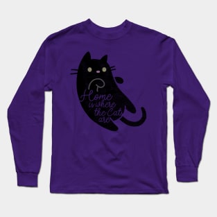 Home is Where the Cats Are Long Sleeve T-Shirt